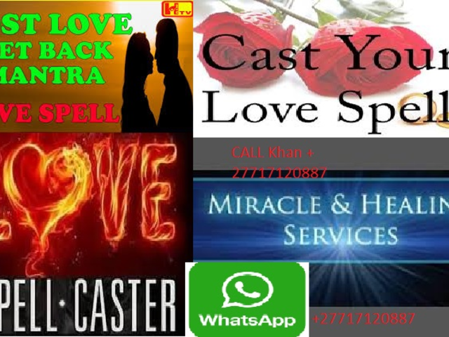  Spell Caster Love Spell Spiritual by Khna +27717120887