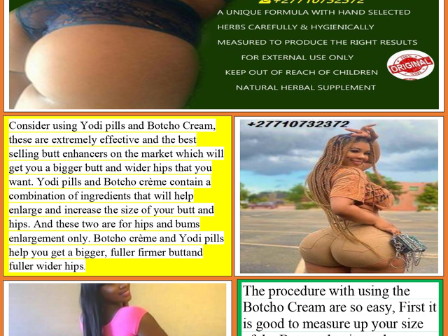 Botcho Cream And Yodi Pills For Body Enhancement In Johannesburg City In Gauteng Call ✆ +27710732372 Legs And Thighs Boosting In Pietermaritzburg City In South Africa And Saykhin Village in Kazakhstan